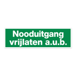 Tekstbord Nooduitgang vrijlaten a.u.b. — witte letters op een groen vlak