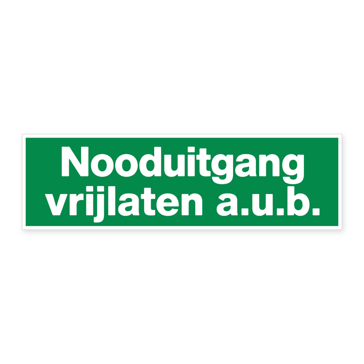 Tekstbord Nooduitgang vrijlaten a.u.b.