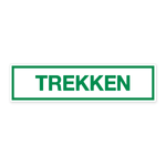 Tekstbord TREKKEN — groene letters in een groen kader op wit